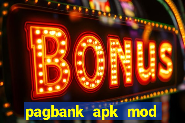 pagbank apk mod dinheiro infinito